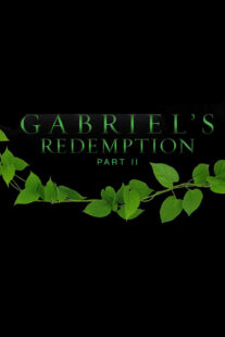 دانلود فیلم Gabriel’s Redemption: Part Two 2023414716-2002413188