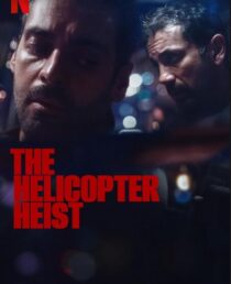 دانلود سریال The Helicopter Heist416333-1041468570