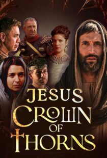 دانلود سریال Jesus Crown of Thorns420381-1752099889