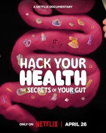 دانلود مستند Hack Your Health: The Secrets of Your Gut 2024420431-802017724