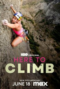 دانلود مستند Here to Climb 2024421361-531585305