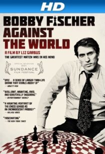 دانلود مستند Bobby Fischer Against the World 2011425049-324224409