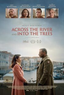 دانلود فیلم Across the River and Into the Trees 2022422803-1533608760