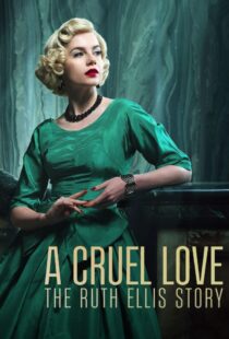 دانلود سریال A Cruel Love: The Ruth Ellis Story425461-69510842