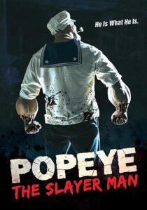 دانلود فیلم Popeye: The Slayer Man 2025427474-140655553
