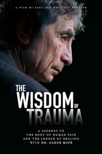دانلود فیلم The Wisdom of Trauma 2021426038-1067815133