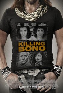 دانلود فیلم Killing Bono 2011425755-1606630311