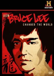 دانلود  مستند How Bruce Lee Changed the World 2009426814-207115853