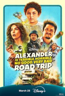 دانلود فیلم Alexander and the Terrible, Horrible, No Good, Very Bad Road Trip 2025427799-336704578