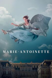 دانلود سریال Marie Antoinette427790-1495379582