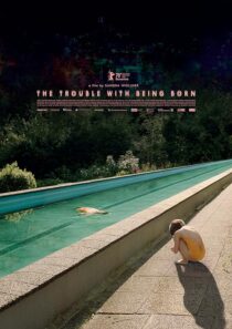 دانلود فیلم The Trouble with Being Born 2020426646-1263447314