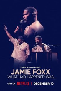 دانلود فیلم Jamie Foxx: What Had Happened Was… 2024429262-1899109424
