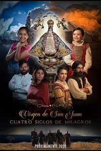 دانلود فیلم Our Lady of San Juan, Four Centuries of Miracles 2021430397-1014839109
