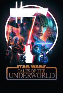 دانلود انیمیشن Star Wars: Tales of the Underworld430898-2104675888