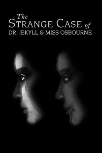 دانلود فیلم The Strange Case of Dr. Jekyll and Miss Osbourne 1981430824-506800755