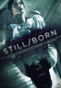 دانلود فیلم Still/Born 2017431422-593339587